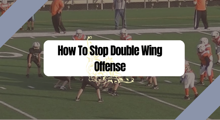 How To Stop Double Wing Offense