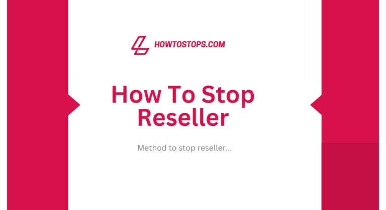 How To Stop Resellers